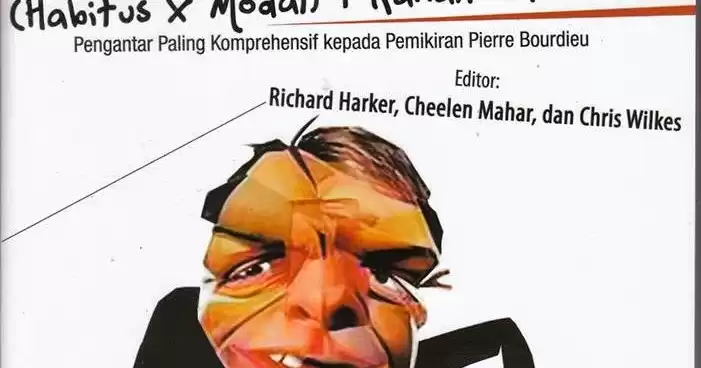 Review Buku “(Habitus x Modal) + Ranah = Praktik”